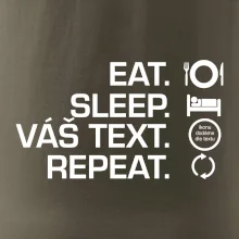 Eat sleep repeat vlastní text