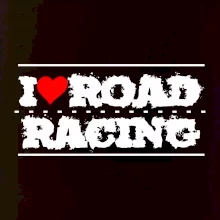I love road racing