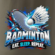 Badmintonová raketa s košíčkem eat sleep repeat