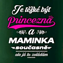Je těžké být princezna - Maminka