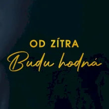 Od zítra budu hodná ZLATÁ