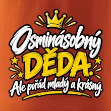 Osminásobný děda - Ale pořád mladý a krásný
