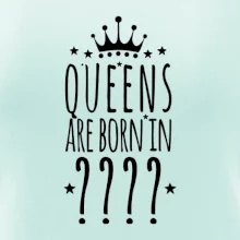Queens are born in (vlastní měsíc narození)