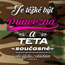 Je těžké být princezna - teta