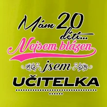 Mám 20 dětí, jsem učitelka