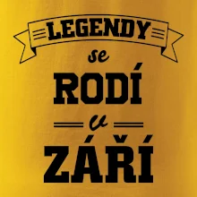 Legendy se rodí v září