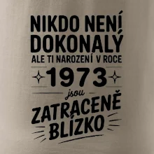 Nikdo není dokonalý ale ti narození v roce 1973 jsou zatraceně blízko