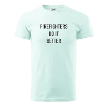 Firefighters Do It Better