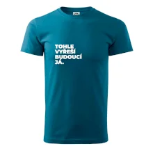 TOHLE VYŘEŠÍ BUDOUCÍ JÁ.