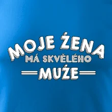Moje žena má skvělého muže