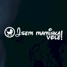 Jsem maminka vole!