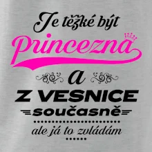 Je těžké být princezna z vesnice