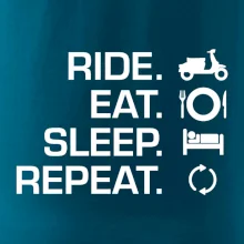 Ride Eat Sleep Repeat moto skútr