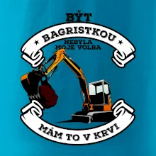 Bagr - být bagristou / bagristkou nebyla moje volba
