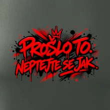 PROŠLO TO. NEPTAJTE SE JAK.