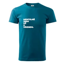 MENTÁLNĚ JSEM UŽ U VÍKENDU.
