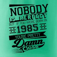 Nobody is perfect - 1985