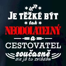 Je těžké být neodolatelný cestovatel