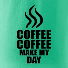Coffee make my day