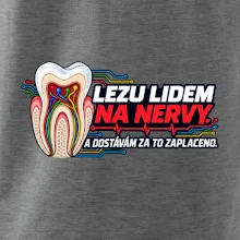 Lezu lidem na nervy a dostávám za to zaplaceno