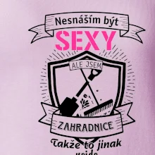 Nesnáším být sexy zahradnice