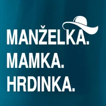 Manželka mamka hrdinka