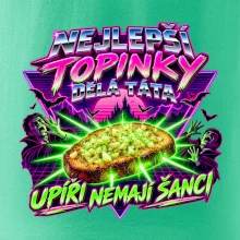 Nejlepší topinky dělá táta Upíři nemají šanci