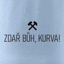 ZDAŘ BŮH, KURVA!﻿