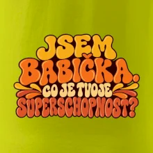 Jsem babička co je tvoje superschopnost retro potisk