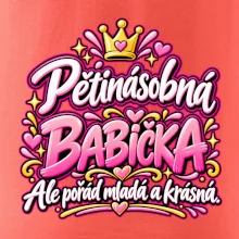 Pětinásobná babička Ale pořád mladá a krásná