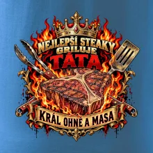 Nejlepší steaky griluje táta Král ohně a masa