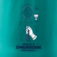 Badminton chirurgická přesnost