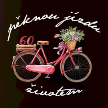 Pěknou jízdu životem 60