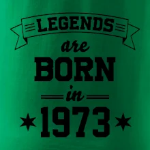 Legends are born in 1973