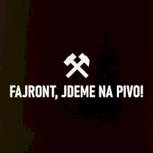FAJRONT, JDEME NA PIVO!﻿