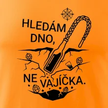 Hledám dno, ne vajíčka