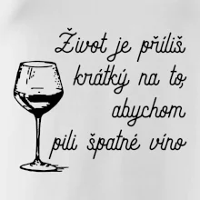 Život je příliš krátký - sklenička Život je příliš krátký - sklenička