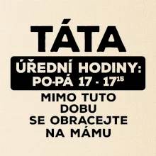 Táta úřední hodiny Táta úřední hodiny