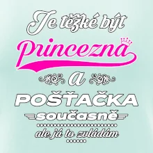 Je těžké být princezna - pošťačka