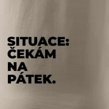 SITUACE:  ČEKÁM NA PÁTEK.
