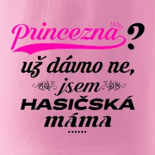 Princezna už dávno ne - Hasičská máma