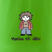 Unavená matka tří dětí