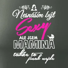 Nesnáším být sexy - Mamina