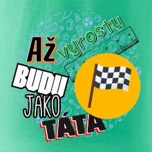 Až vyrostu budu jako táta - závodník