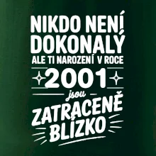 Nikdo není dokonalý ale ti narození v roce 2001 jsou zatraceně blízko