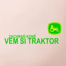 Zachraň koně, vem si traktor!