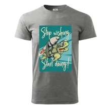 Stop wishing start doing želva