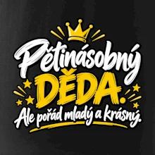 Pětinásobný děda - Ale pořád mladý a krásný