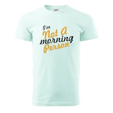 I'm not a morning person