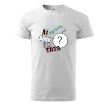 Až vyrostu budu jako táta .- vlastní motiv